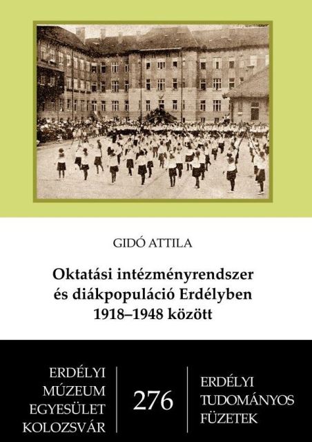 Oktatási intézményrendszer és diákpopuláció Erdélyben 1918-1948 között